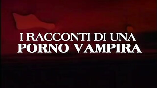 I racconti di una porno vampira - Olasz szinkronos teljes szexfilm