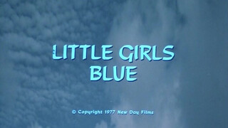 Little Girls Blue (1978) - Teljes retro pornófilm
